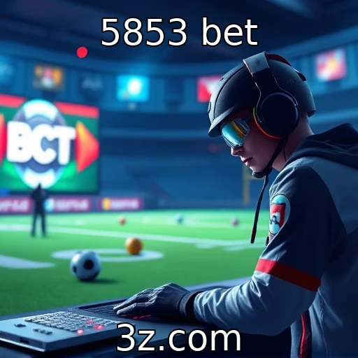 5853 bet Desvendando os Segredos das Apostas em e-Sports em 2025